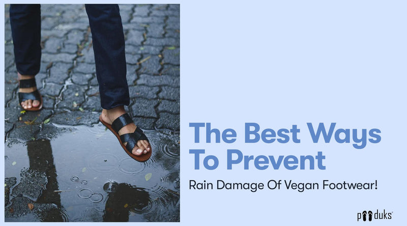 Best Ways To Prevent Rain Damage Of Vegan Footwear! - Paaduks
