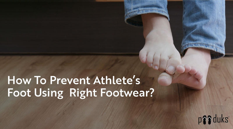 How To Prevent Athlete’s Foot Using Right Footwear? - Paaduks