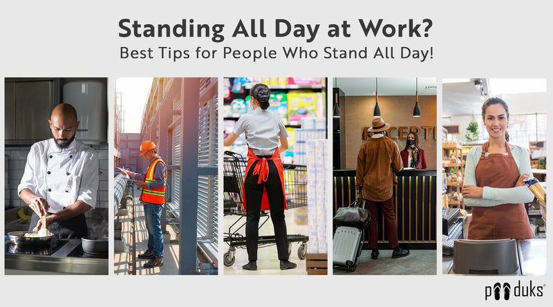 Standing All Day at Work? Best Tips for People Who Stand All Day! - Paaduks