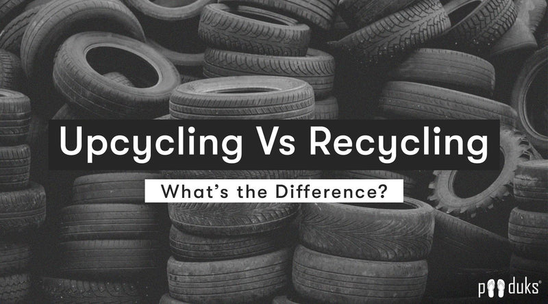 What’s the Difference Between Upcycling and Recycling? - Paaduks