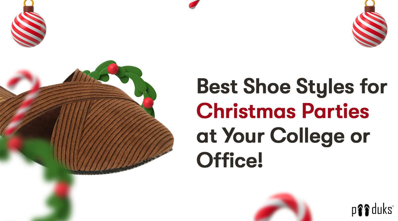 Best Shoe Styles for Christmas Parties at Your College or Office! - Paaduks